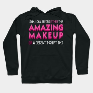 It's either makeup or other stuff Hoodie